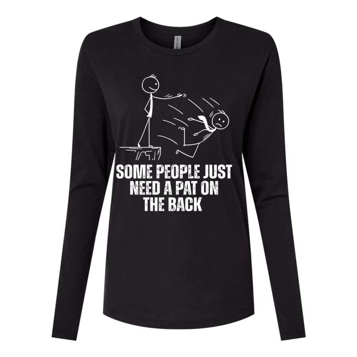 Some People Just Need A Pat On The Back Funny Womens Cotton Relaxed Long Sleeve T-Shirt