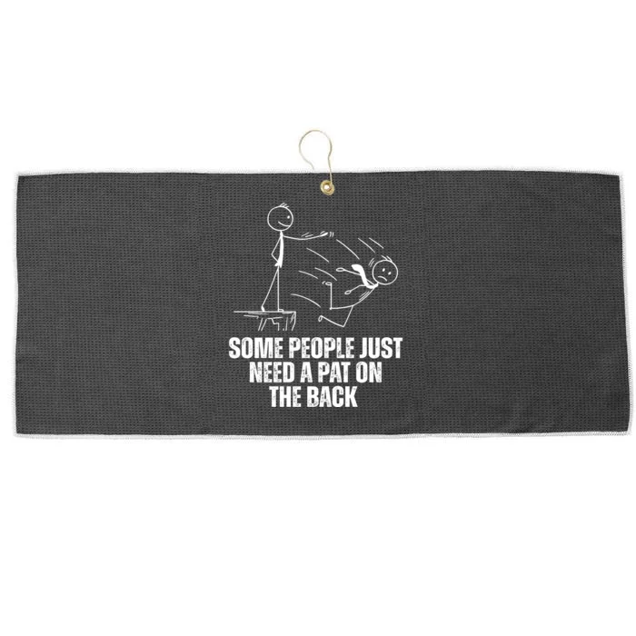 Some People Just Need A Pat On The Back Funny Large Microfiber Waffle Golf Towel