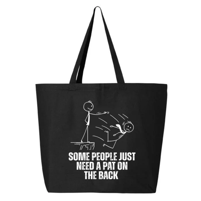 Some People Just Need A Pat On The Back Funny 25L Jumbo Tote