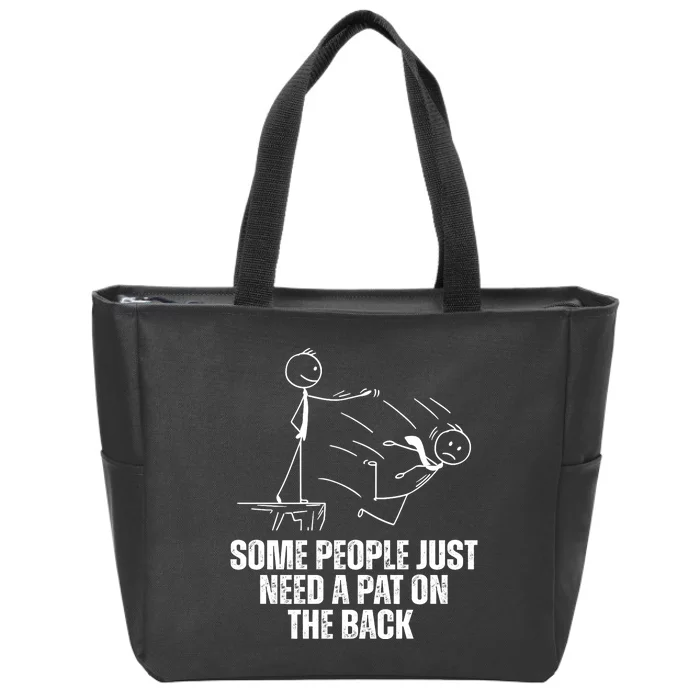 Some People Just Need A Pat On The Back Funny Zip Tote Bag