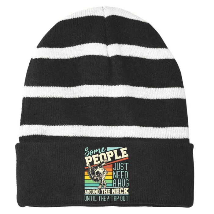 Some People Just Need A Hug Brazilian Jiu Jitsu MMA BJJ Striped Beanie with Solid Band