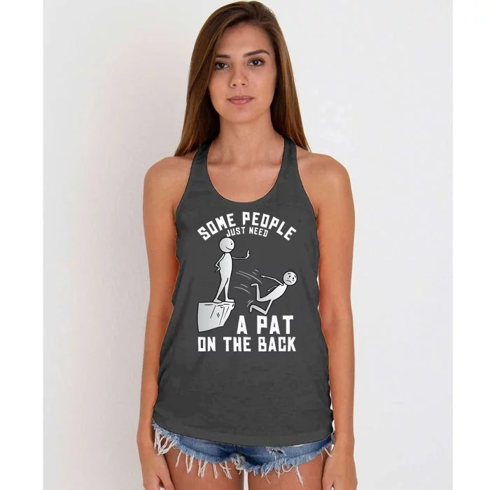 Some People Just Need A Pat On The Back Funny Sarcastic Joke Women's Knotted Racerback Tank