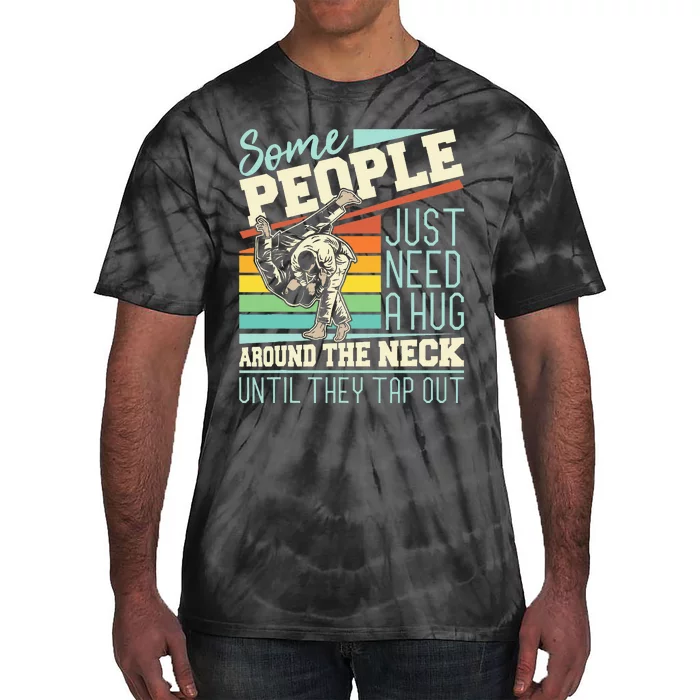 Some People Just Need A Hug Brazilian Jiu Jitsu MMA BJJ Tie-Dye T-Shirt