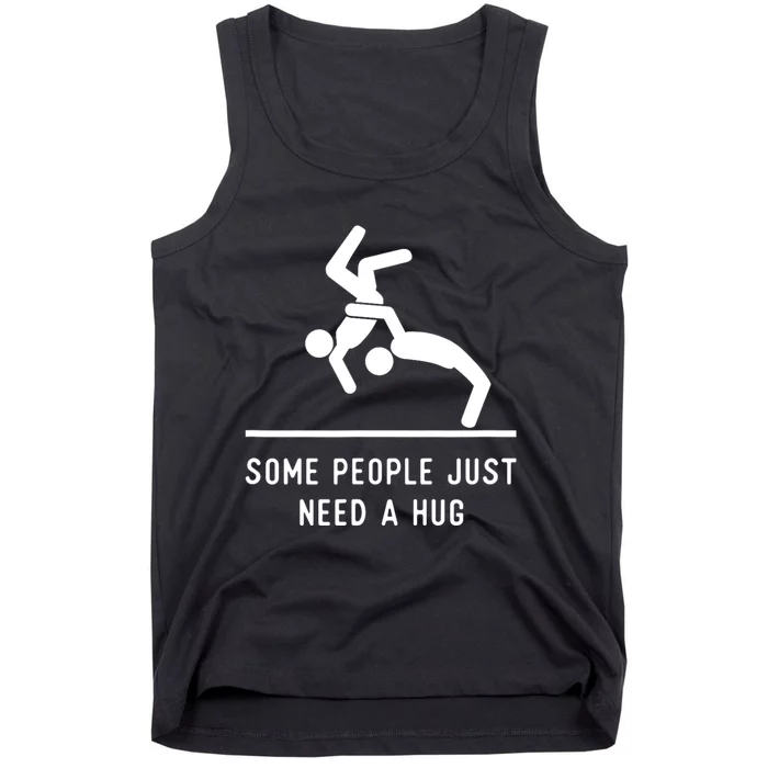 Some People Just Need A Hug Funny Sarcastic Stick Figure Tank Top