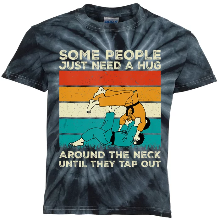 Some People Just Need A Hug Around The Neck Jiujitsu Kids Tie-Dye T-Shirt