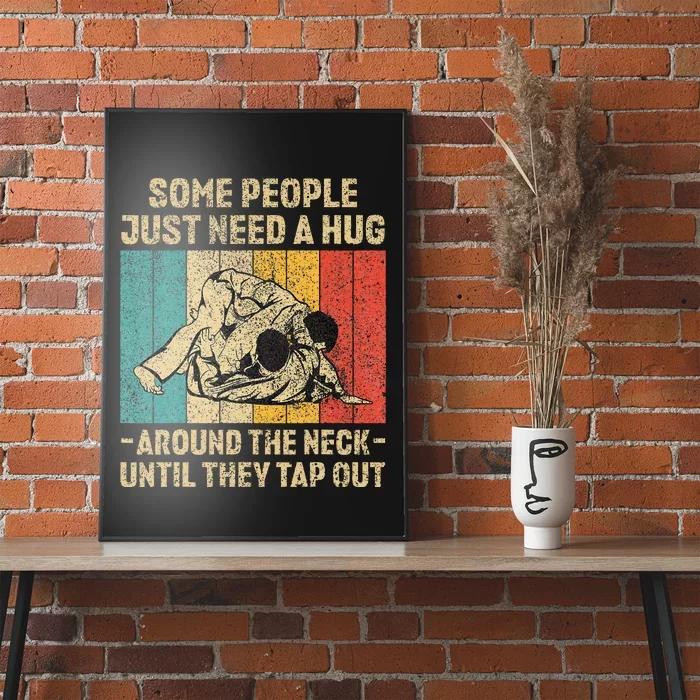 Some People Just Need A Hug Vintage BJJ Brazilian Jiu Jitsu Poster