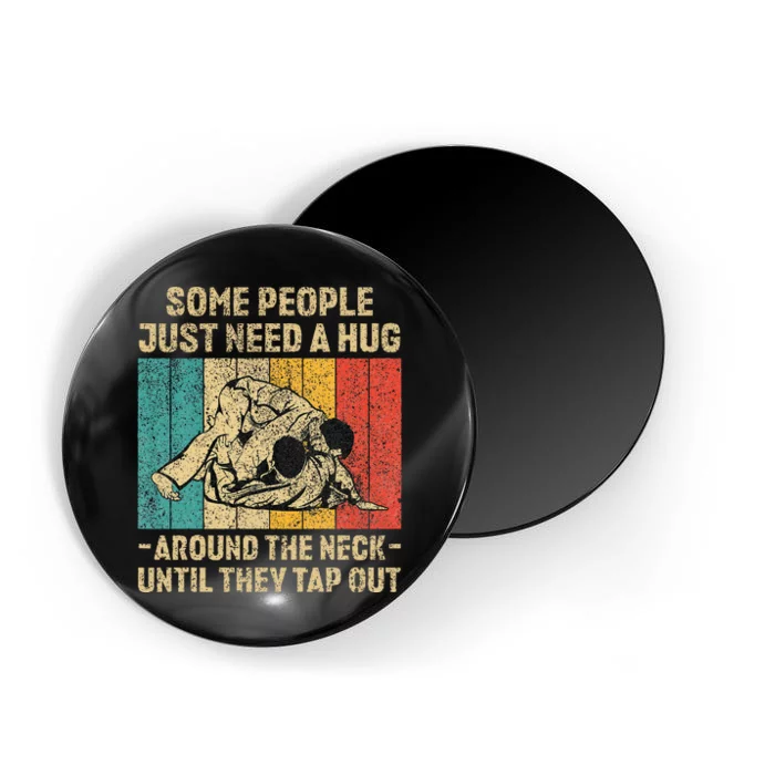 Some People Just Need A Hug Vintage BJJ Brazilian Jiu Jitsu Magnet