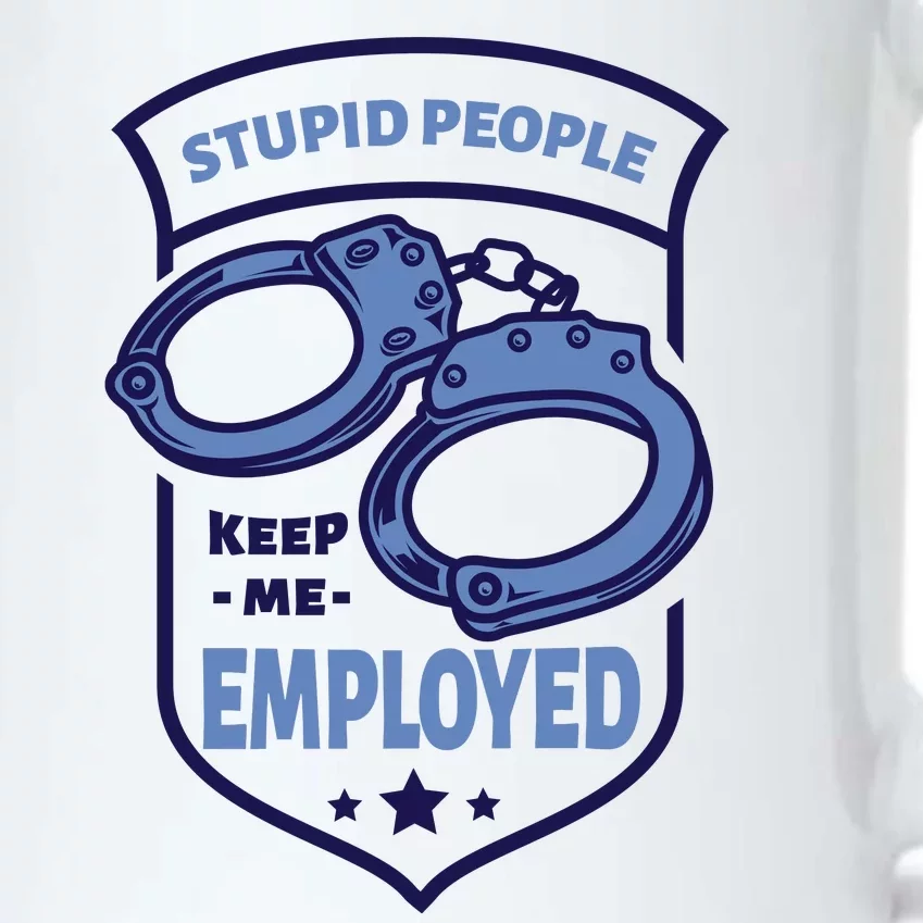 Stupid People Keep Me Employed Police Officer Funny Black Color Changing Mug