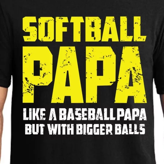 Softball Papa Like A Baseball Papa With Bigger Balls Dads Great Gift Pajama Set