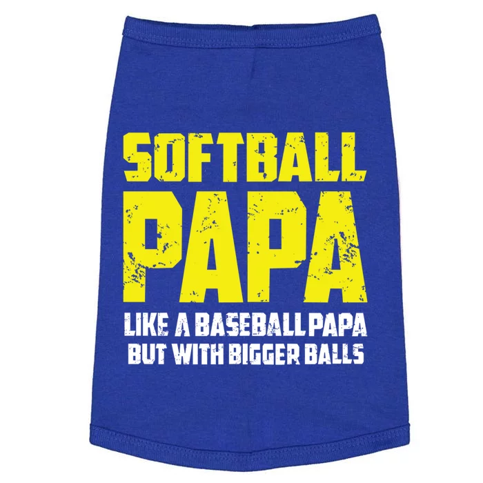 Softball Papa Like A Baseball Papa With Bigger Balls Dads Great Gift Doggie Tank