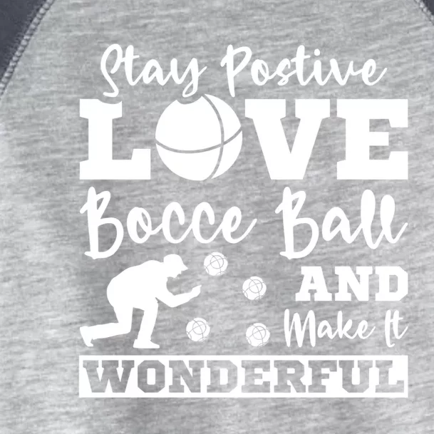 Stay Postive Love Bocce Ball Gift Toddler Fine Jersey T-Shirt