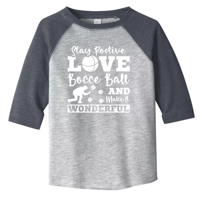 Stay Postive Love Bocce Ball Gift Toddler Fine Jersey T-Shirt