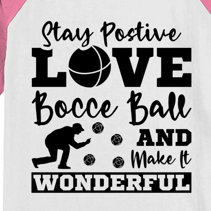 Stay Postive Love Bocce Ball Gift Kids Colorblock Raglan Jersey