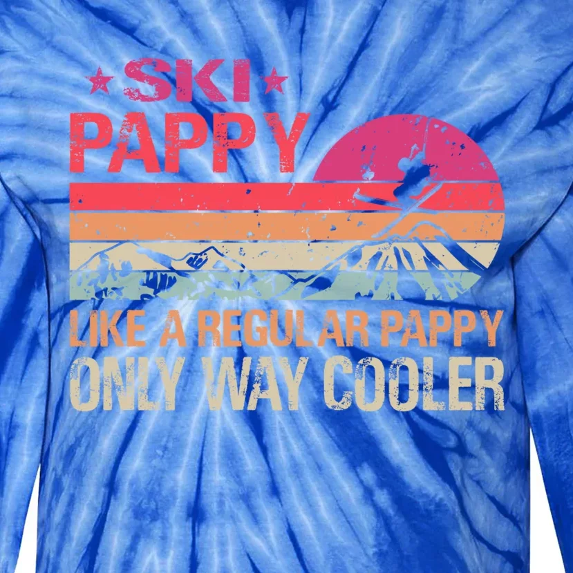 Ski Pappy Like A Pappy Dad Only Way Cooler Ski Skier Great Gift Tie-Dye Long Sleeve Shirt