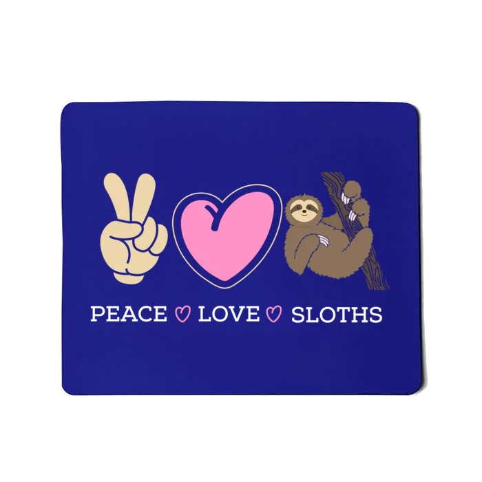 Sloth Peace Love Sloth Lover Gift Great Gift Mousepad