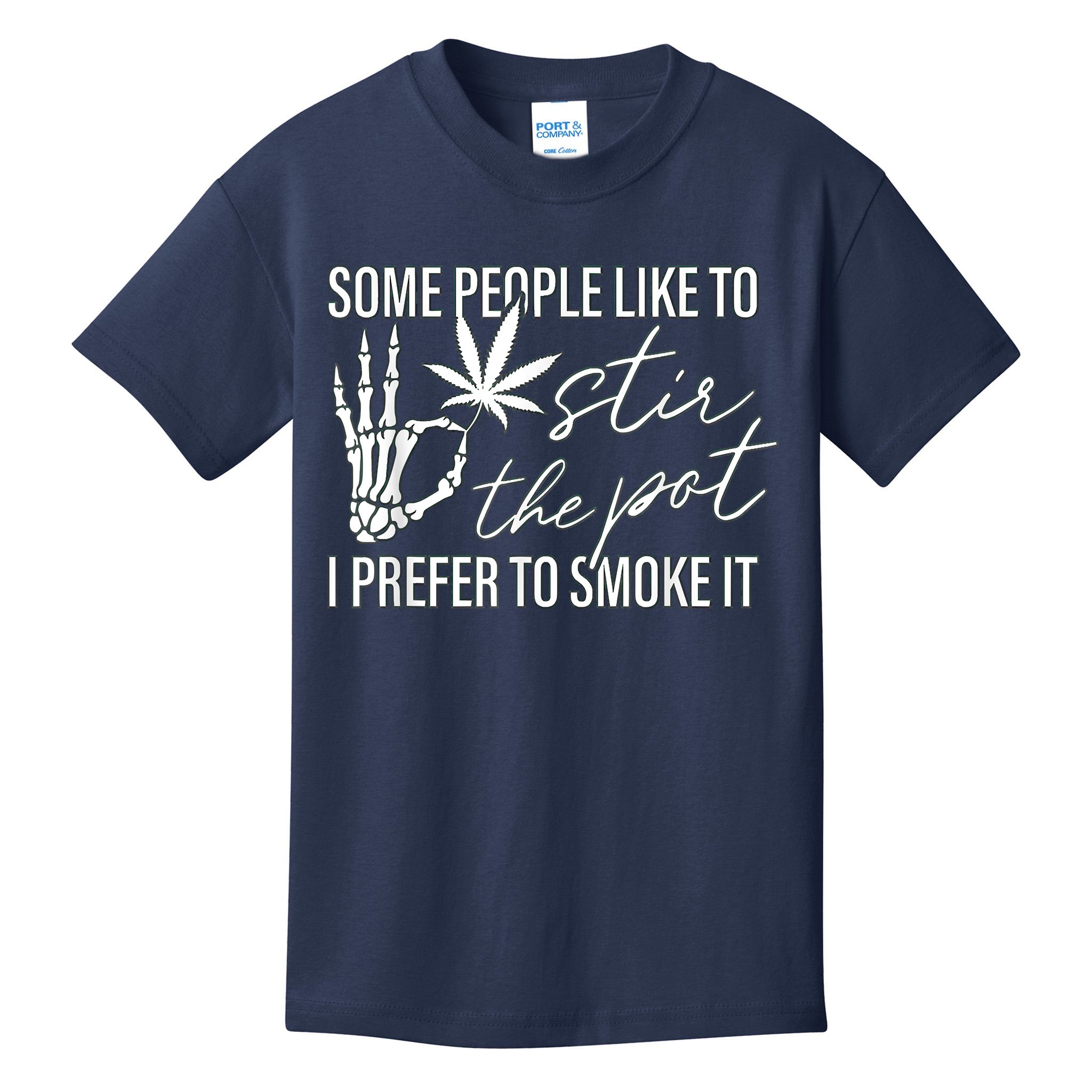 some-people-like-to-stir-the-pot-i-prefer-to-smoke-it-kids-t-shirt