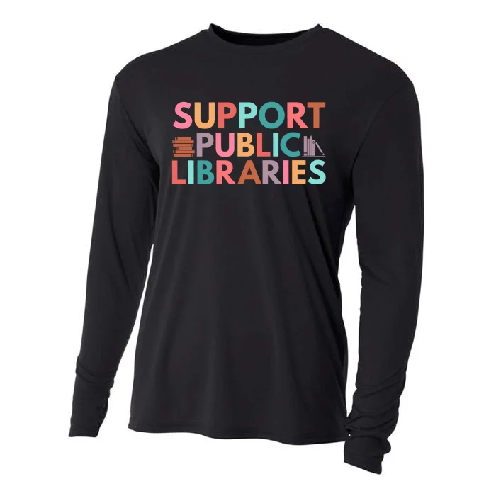 Support Public Libraries Bookworm Book Lover Cooling Performance Long Sleeve Crew