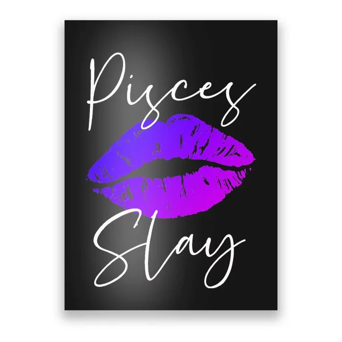 Sexy Purple Lipstick Lips Pisces Slay Birthday Zodiac Poster