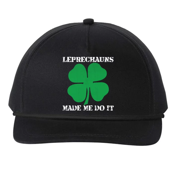 St Patrick Leprechauns Made Me Do It Outfit Gift Snapback Five-Panel Rope Hat