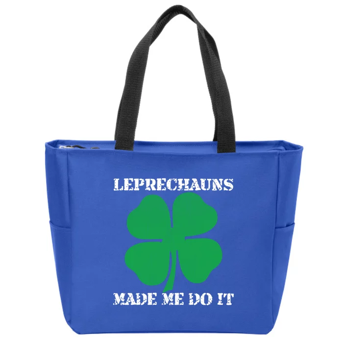 St Patrick Leprechauns Made Me Do It Outfit Gift Zip Tote Bag