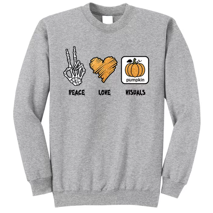 Slp Peace Love Visuals Special Education Teacher Halloween Meaningful Gift Tall Sweatshirt