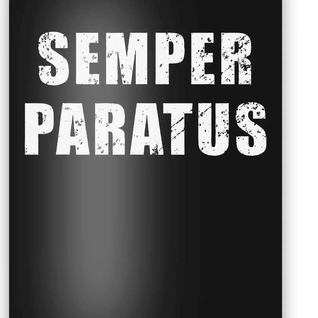 Semper Paratus Latin Phrase Meaning Always Ready Poster