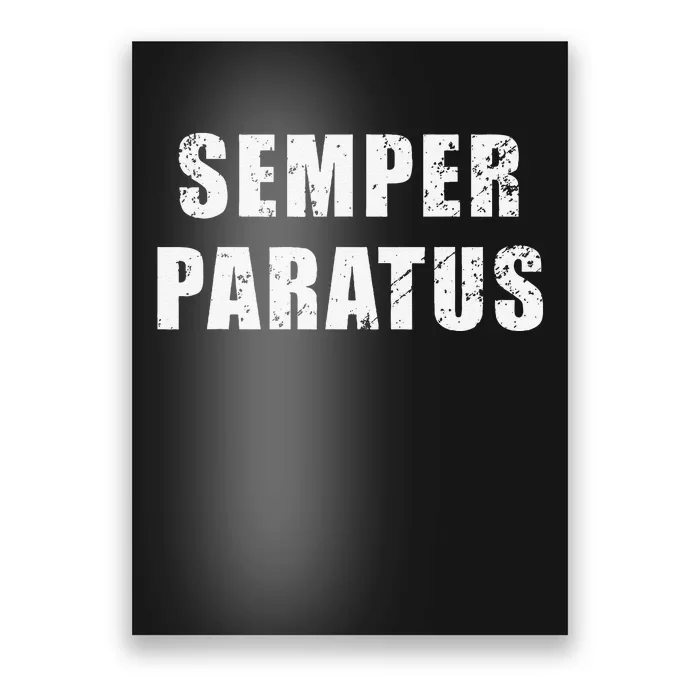 Semper Paratus Latin Phrase Meaning Always Ready Poster