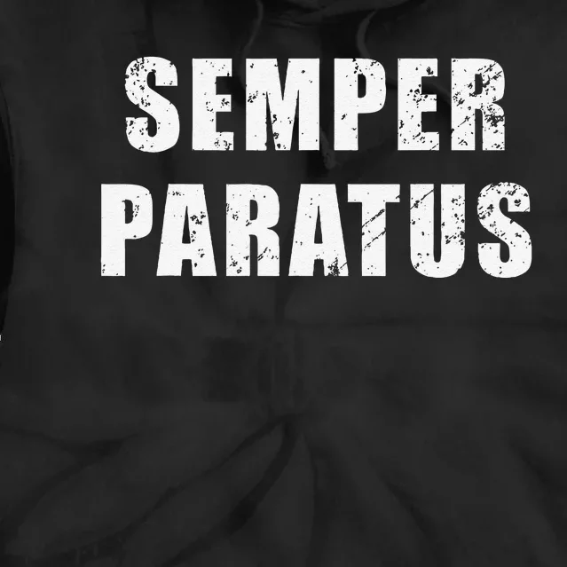 Semper Paratus Latin Phrase Meaning Always Ready Tie Dye Hoodie