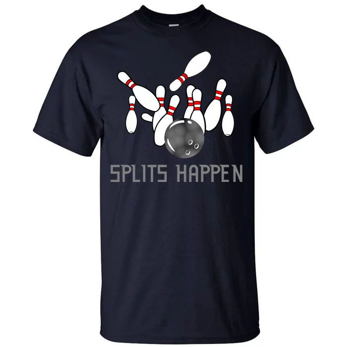 Splits Happen Bowling Tall T-Shirt