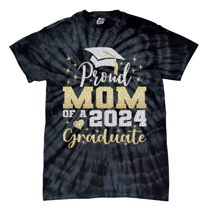 Super Proud Mom Of 2024 Graduate Awesome Family College Tie-Dye T-Shirt