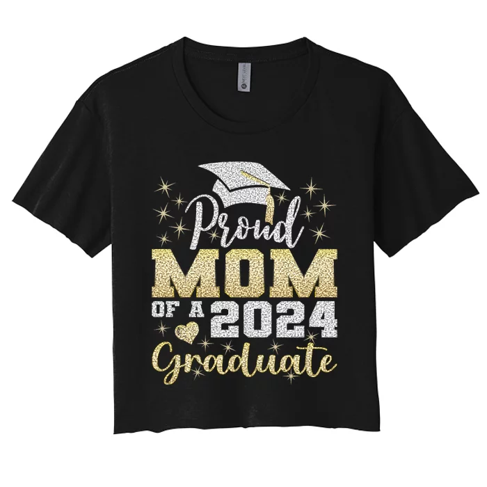 Super Proud Mom Of 2024 Graduate Awesome Family College Women's Crop Top Tee