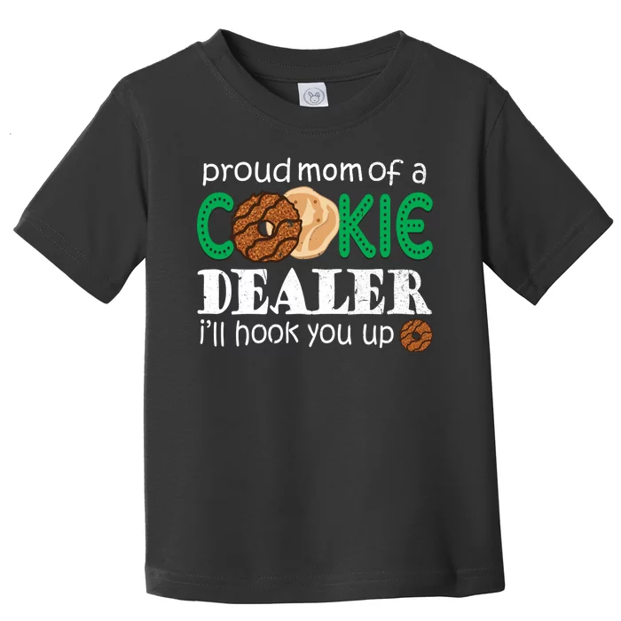 Scout Proud Mom Of A Cookie Dealer Troop Leader Toddler T-Shirt