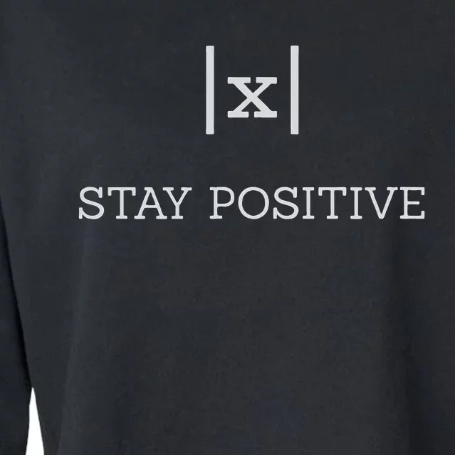 Stay Positive Math Joke Absolute Value Cropped Pullover Crew