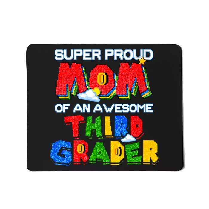 Super Proud Mom Of An Awesome Third Grader Back To School Mousepad