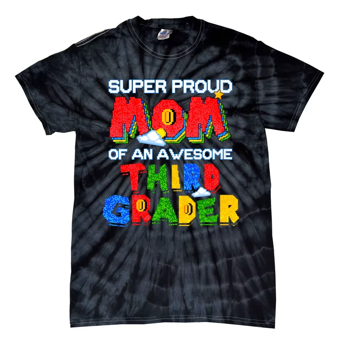 Super Proud Mom Of An Awesome Third Grader Back To School Tie-Dye T-Shirt