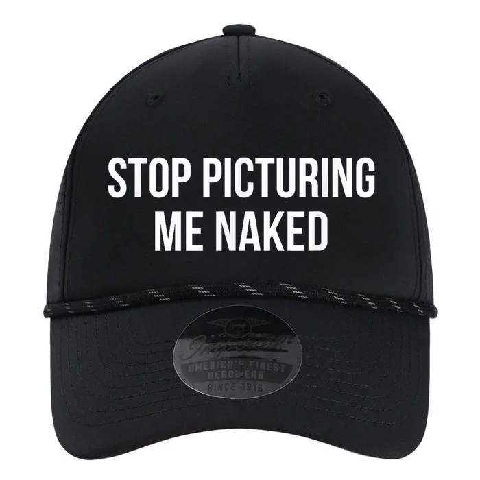 Stop Picturing Me Naked Performance The Dyno Cap