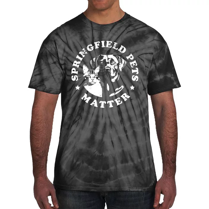 Springfield Pets Matter Funny Presidential Debate Humor Tie-Dye T-Shirt