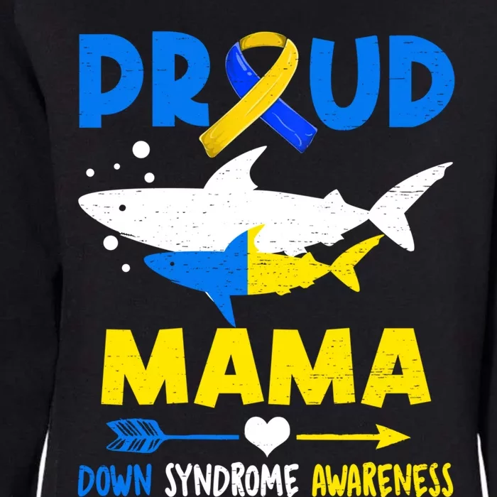 Shark Proud Mama Down Syndrome Awareness T21 Meaningful Gift Womens California Wash Sweatshirt