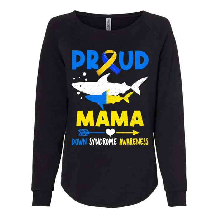 Shark Proud Mama Down Syndrome Awareness T21 Meaningful Gift Womens California Wash Sweatshirt