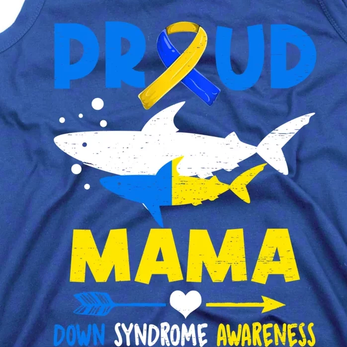 Shark Proud Mama Down Syndrome Awareness T21 Meaningful Gift Tank Top