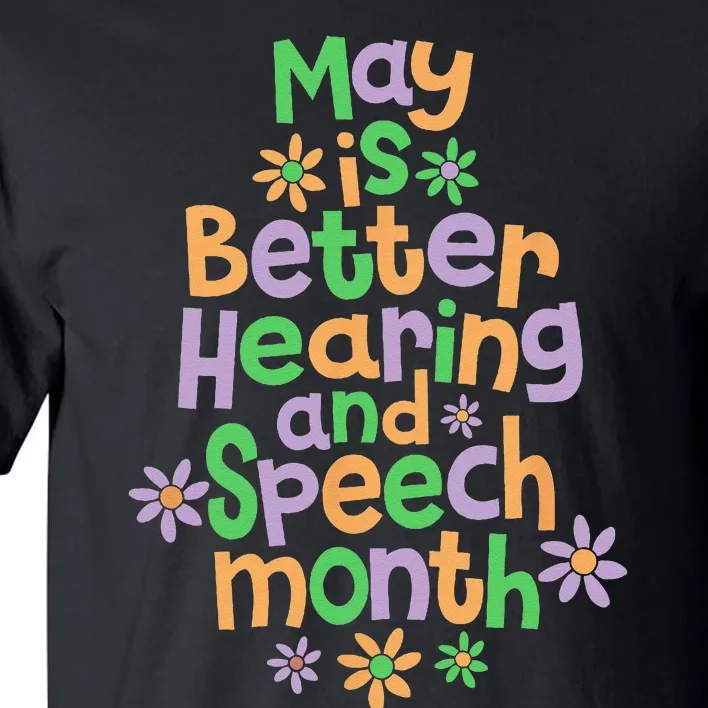 Speech Pathologist May is Hearing Speech Month Therapy SLP Tall T-Shirt