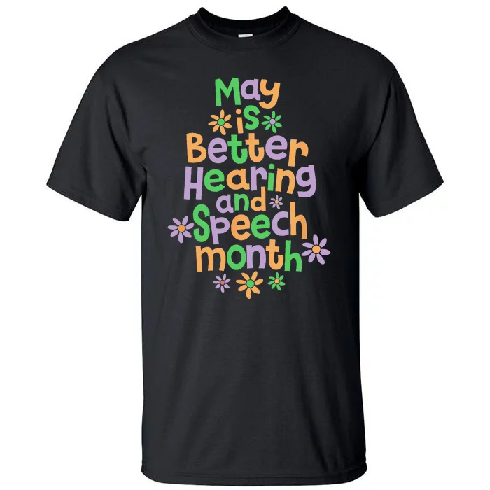 Speech Pathologist May is Hearing Speech Month Therapy SLP Tall T-Shirt