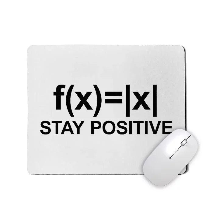 Stay Positive Math Avoid Negativity Math Mousepad