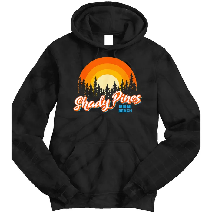 Shady Pines Miami Beach Florida Beach Summer Vacation Tie Dye Hoodie