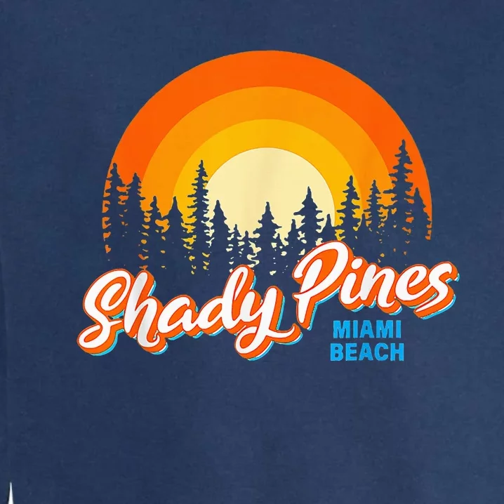 Shady Pines Miami Beach Florida Beach Summer Vacation Garment-Dyed Sweatshirt