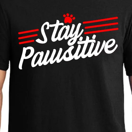 Stay Pawsitive Meaningful Gift Pajama Set