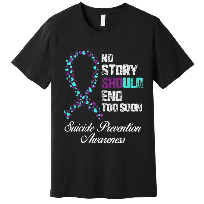 Suicide Prevention No Story Should End Teal & Purple Ribbon Premium T-Shirt