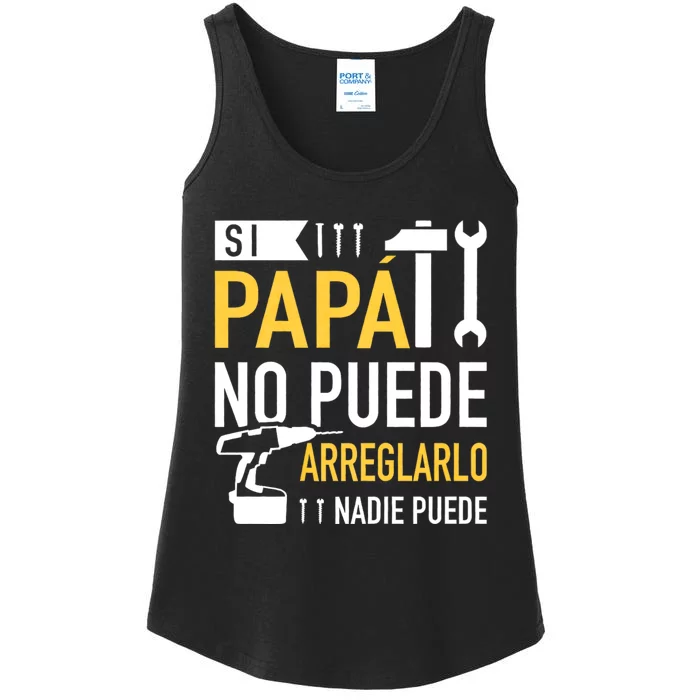 Si Papá No Puede Arreglarlo Nadie Puede Ladies Essential Tank