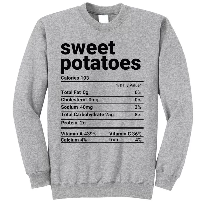 Sweet Potatoes Nutrition Facts Thanksgiving Costume Tall Sweatshirt