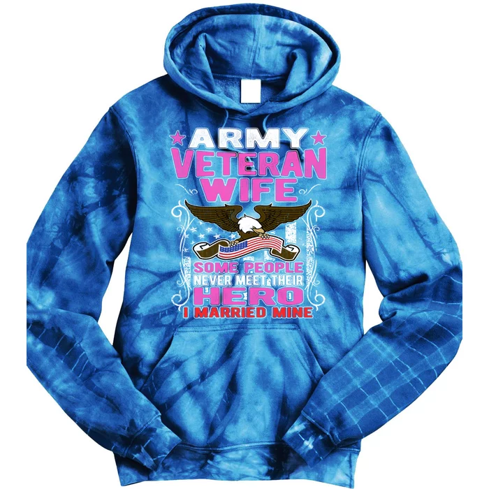 Some People Never Meet Their Hero Proud Army Veteran Wife Gift Tie Dye Hoodie